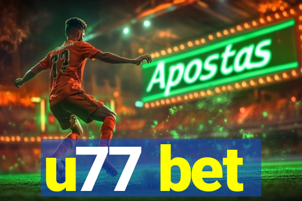 u77 bet